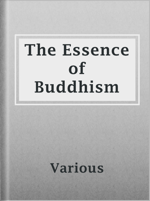 Title details for The Essence of Buddhism by Various - Available